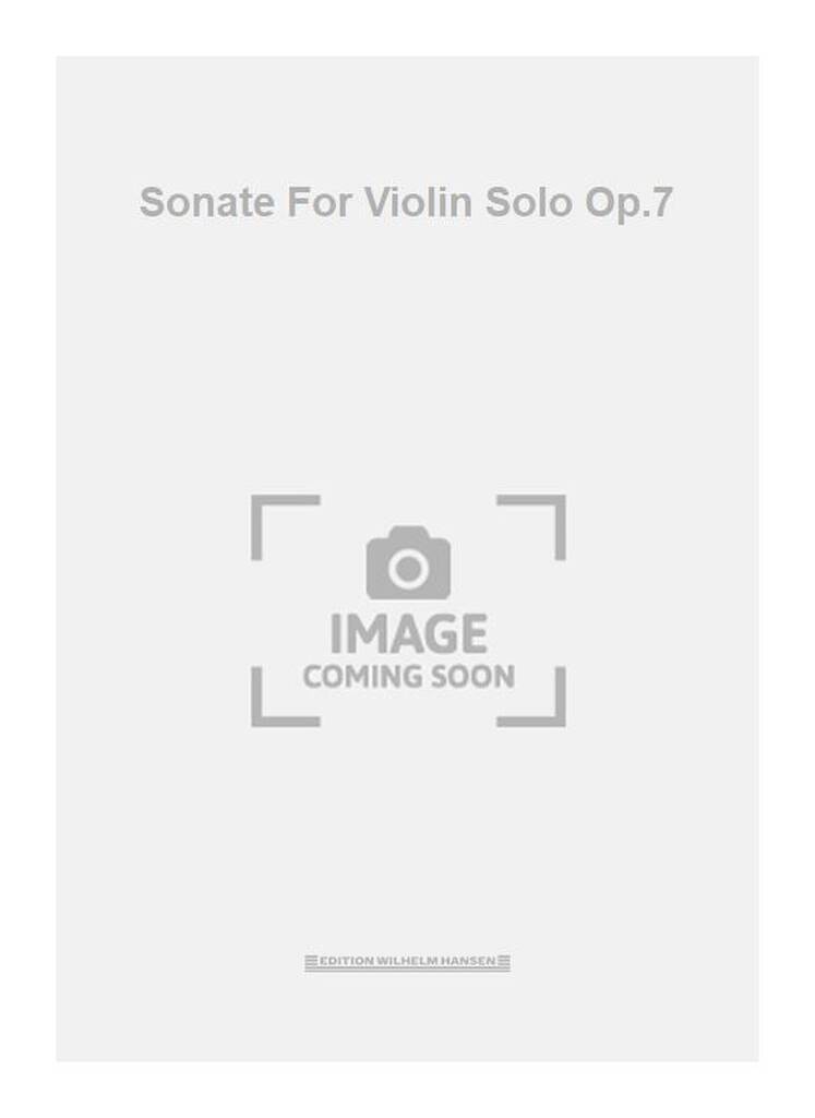 Sonate For Violin Solo Op.7